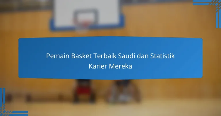 Pemain Basket Terbaik Saudi dan Statistik Karier Mereka